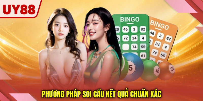Phương pháp soi cầu kết quả chuẩn xác